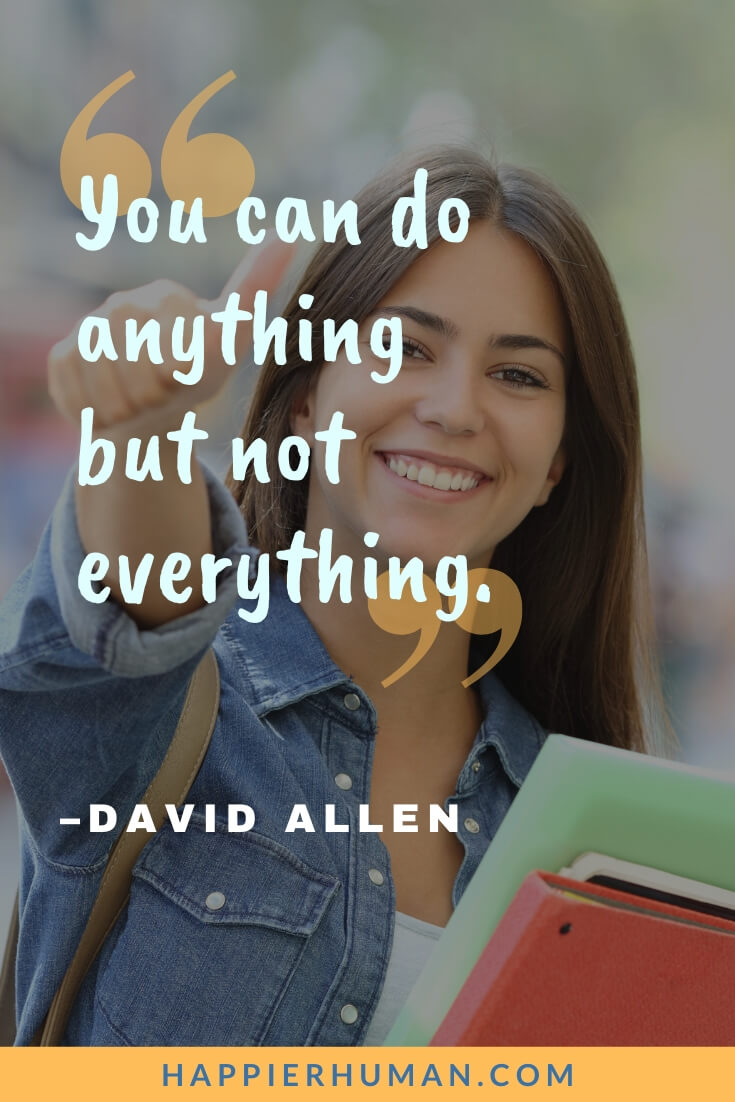 Stress Tired Quotes - “You can do anything but not everything.” - David Allen | mom is tired mom is stressed quotes | dad is tired dad is stressed quotes | feeling tired and stressed quotes