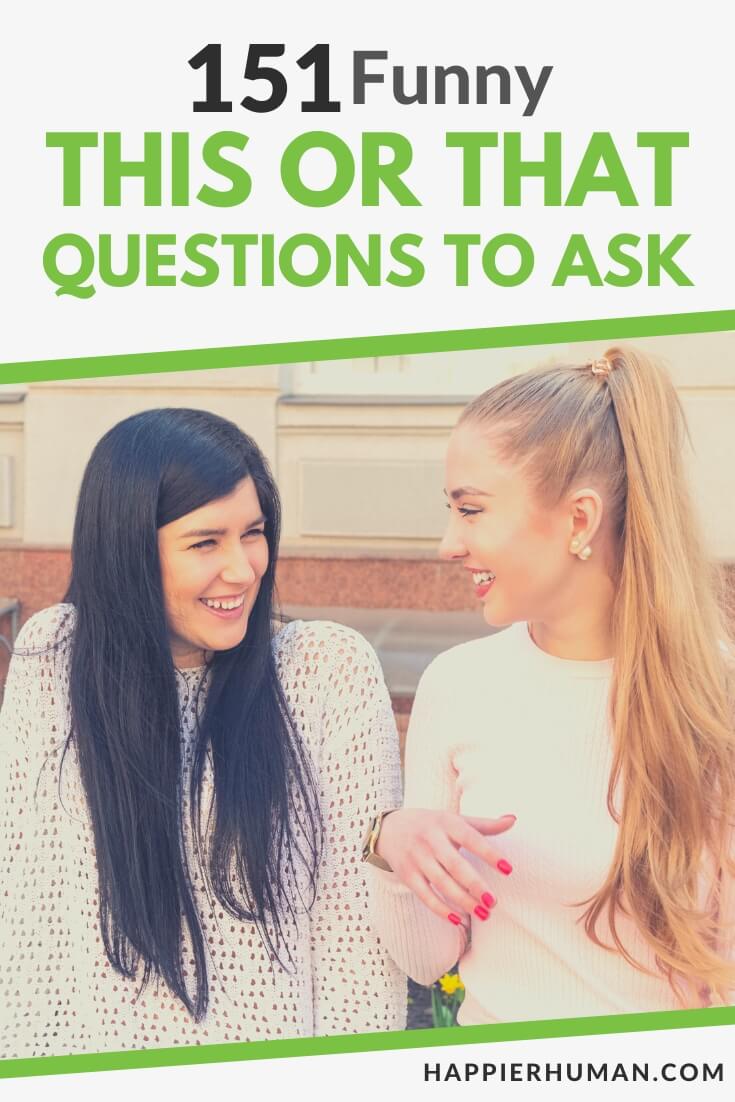 151 Funny This or That Questions to Ask in 2023 - Happier Human 151 Funny This or That Questions to Ask in 2023 - Happier Human