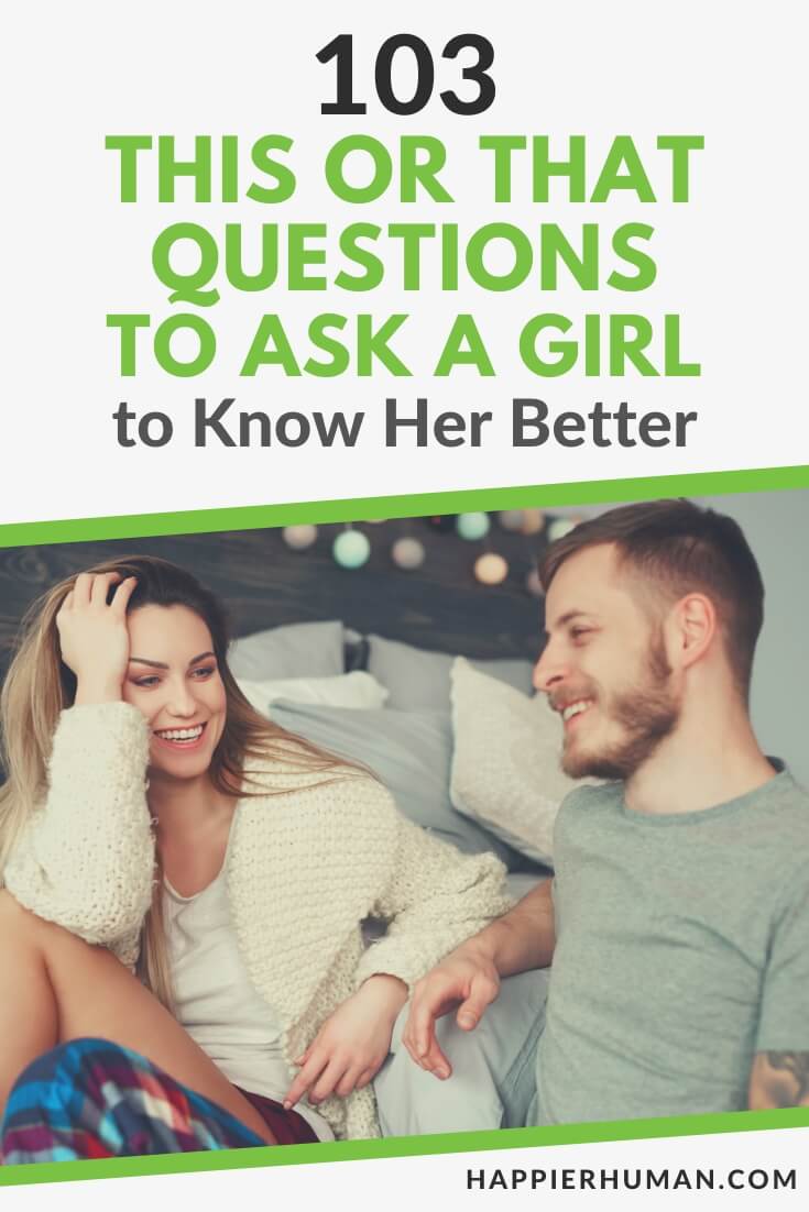 this or that questions to ask a girl | flirty questions to ask a girl | questions to ask a girl to make her laugh