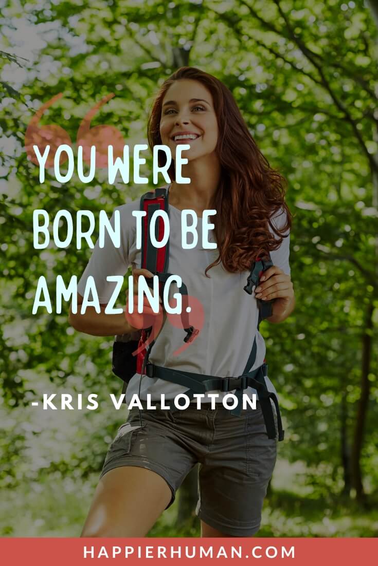 You Are Amazing Quotes - “You were born to be amazing.” - Kris Vallotton | you are awesome quotes for her | you are amazing quotes for her | you are amazing quotes for him