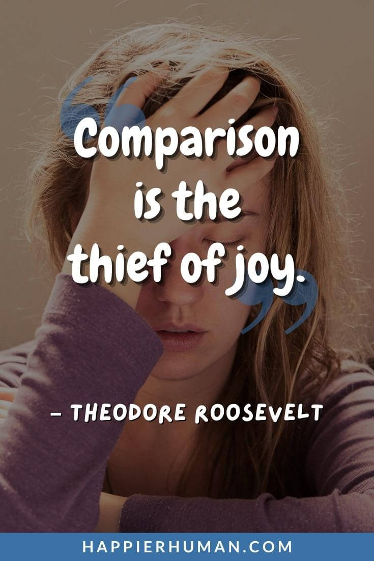 Envy Quotes - “Comparison is the thief of joy.” - Theodore Roosevelt | envy quotes islam | envy quotes goodreads | envy quotes funny