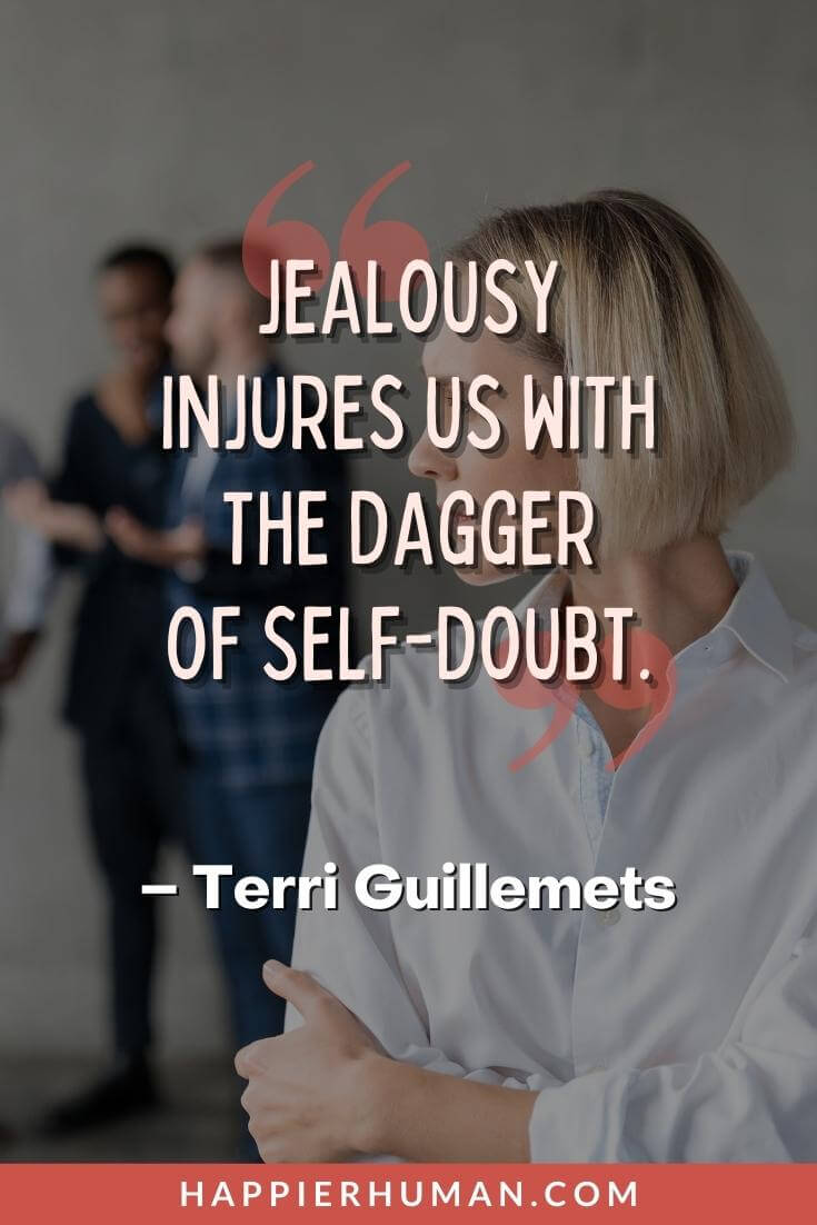 Envy Quotes - "Jealousy injures us with the dagger of self-doubt." - Terri Guillemets | envy quotes islam | envy quotes bible | envy quotes for haters