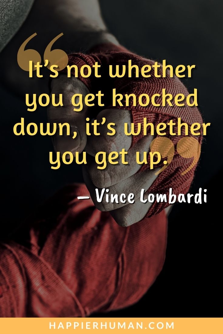 Fighter Quotes - “It’s not whether you get knocked down, it’s whether you get up.” - Vince Lombardi | fighter quotes motivation | fighter quotes in english | short fighter quotes #quotes #qotd #bestquotes