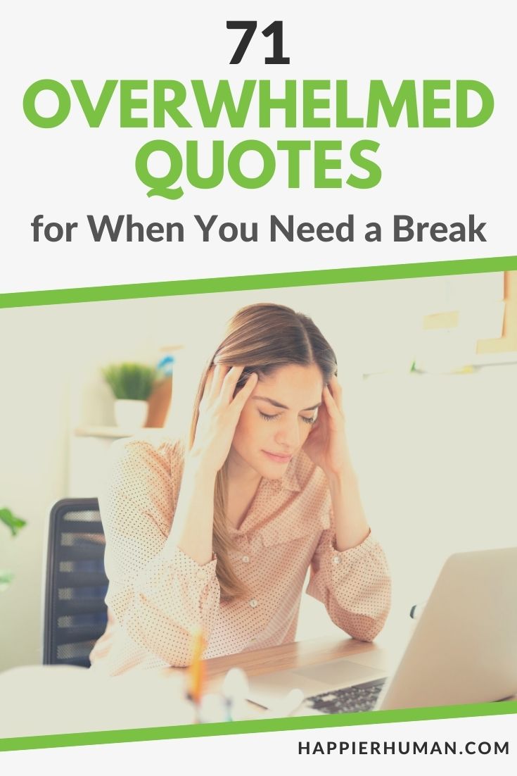 overwhelmed quotes | overwhelmed quotes short | overwhelmed quotes short