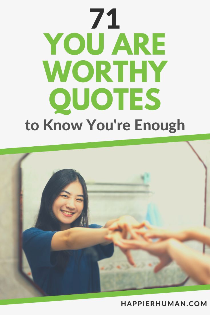 you are worthy quotes | you are worthy of love quotes | deserving you are worthy quotes