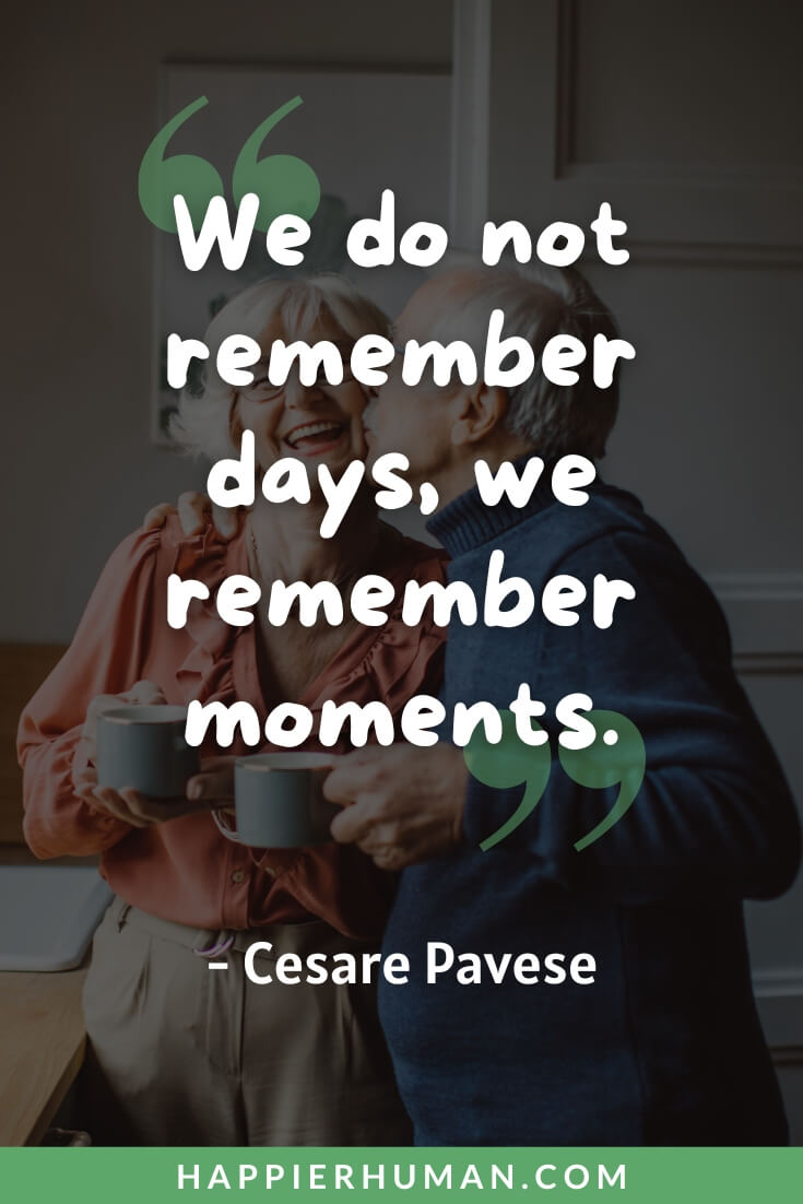 Celebration of Life Quotes - “We do not remember days, we remember moments.” - Cesare Pavese | funny celebration of life quotes | celebration of life messages | opening words for celebration of life