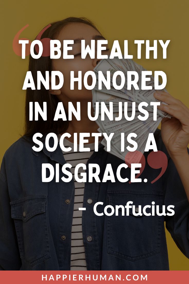 Confucius Quotes - “To be wealthy and honored in an unjust society is a disgrace.”- Confucius | funny confucius quotes | confucius quotes on life | confucius quotes and meanings #confuciusquotes #wisdomquotes #inspirationalquotes