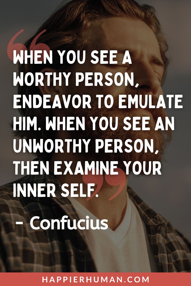 Confucius Quotes - "When you see a worthy person, endeavor to emulate him. When you see an unworthy person, then examine your inner self."- Confucius | confucius quotes in chinese | confucius quotes for students | wisdom confucius quotes #motivationalquotes #philosophyquotes #chinesephilosophy