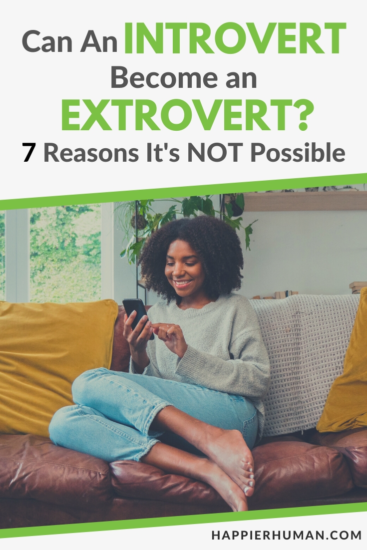 can an introvert become an extrovert | can an introvert become an extrovert reddit | what causes an extrovert become introverted