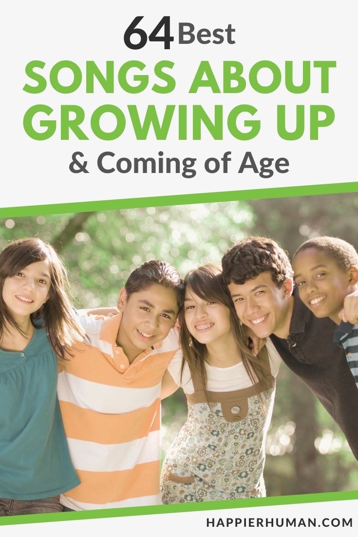 songs about growing up | popular songs about growing up | songs about growing up too fast