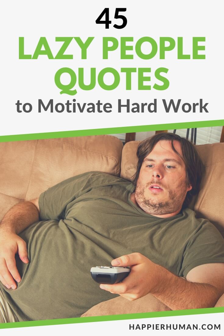 lazy people quotes | hard working lazy person quotes | famous quotes about laziness