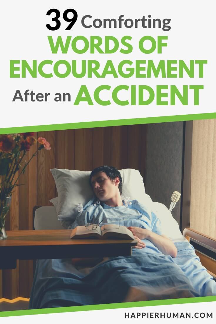 words of encouragement after an accident | what to say to a friend after an accident | i am so sorry to hear about your injury