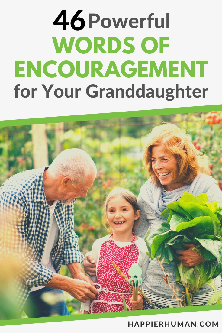 46 Powerful Words of Encouragement for Your Granddaughter - Happier Human