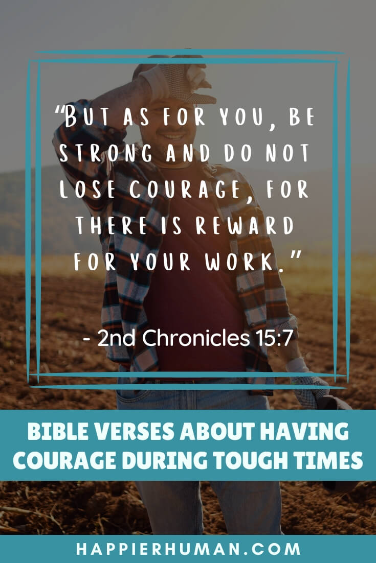 25 Bible Verses About Having Courage During Tough Times - Happier Human