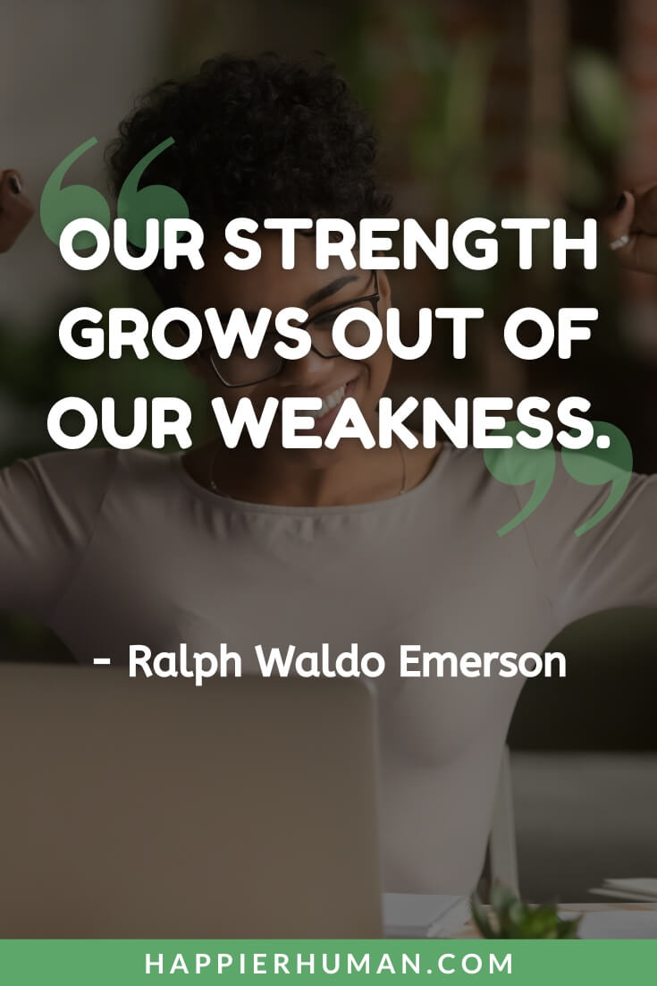 57 Weakness Quotes to Tap into Your Hidden Strengths LAH SAFI Y