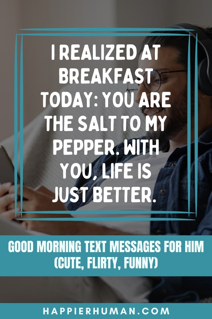 good morning text messages for him | cute good morning texts | flirty good morning handsome quotes