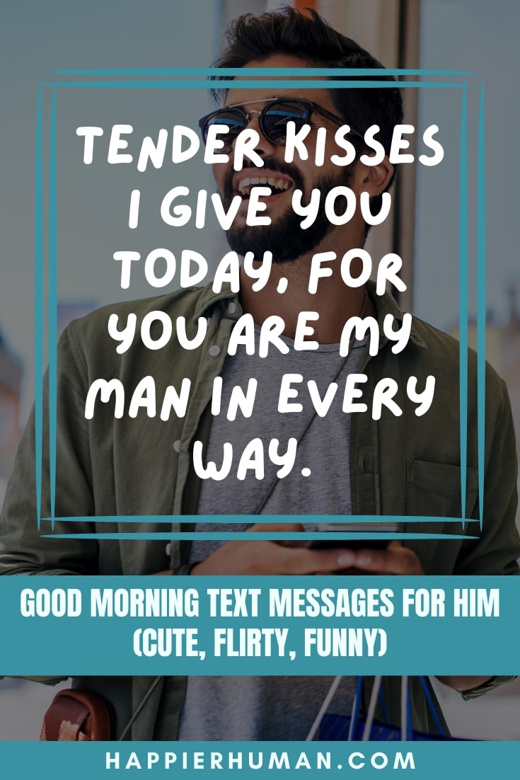 good morning texts for him | cute good morning texts | flirty good morning handsome quotes
