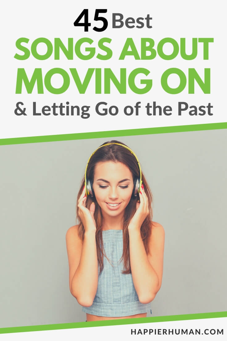 songs about moving on | songs about moving on in life | moving on songs