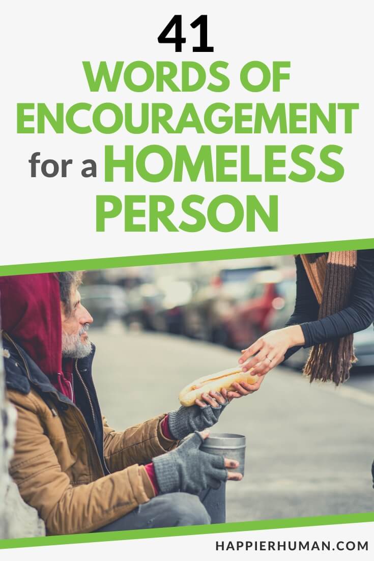 words of encouragement for a homeless person | homeless people | homeless help