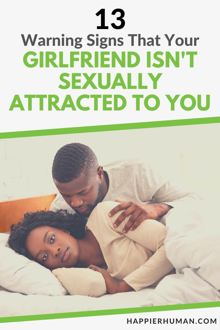 signs that your girlfriend isn't sexually attracted to you | unfortunate signs your girlfriend isn't attracted to you | signs your girlfriend isn't sexually attracted to you