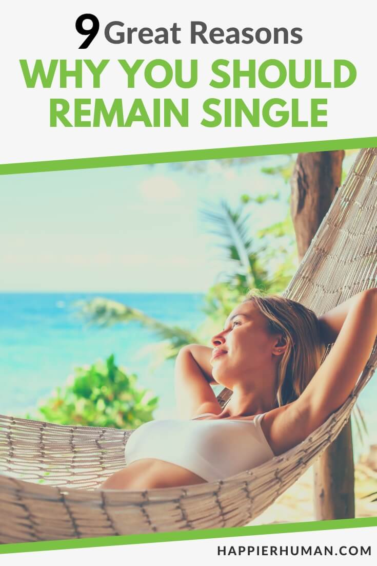 remain single | reasons to remain single | being single