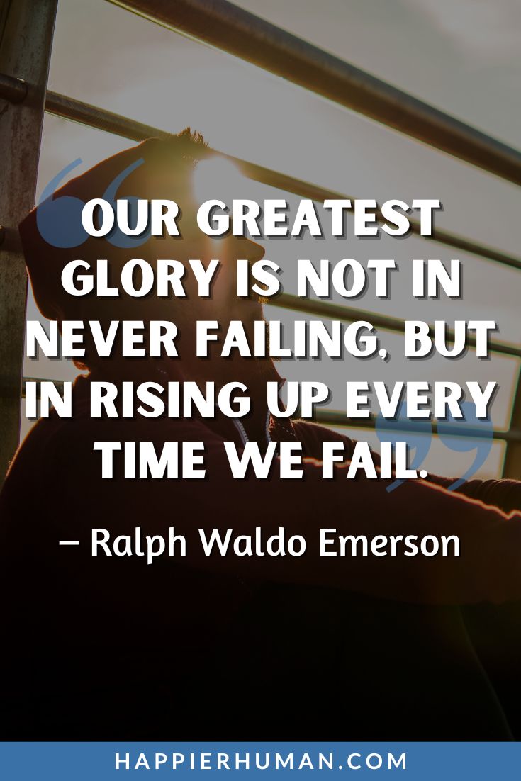 Addiction Quotes - “Our greatest glory is not in never failing, but in rising up every time we fail.” – Ralph Waldo Emerson | recovery journey quotes | addiction awareness phrases | support for addicts