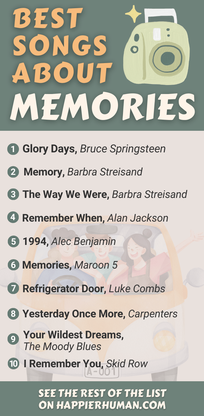 Memories make us who we are today. Explore this collection of songs about memories and rediscover yourself in the process. | song about memories