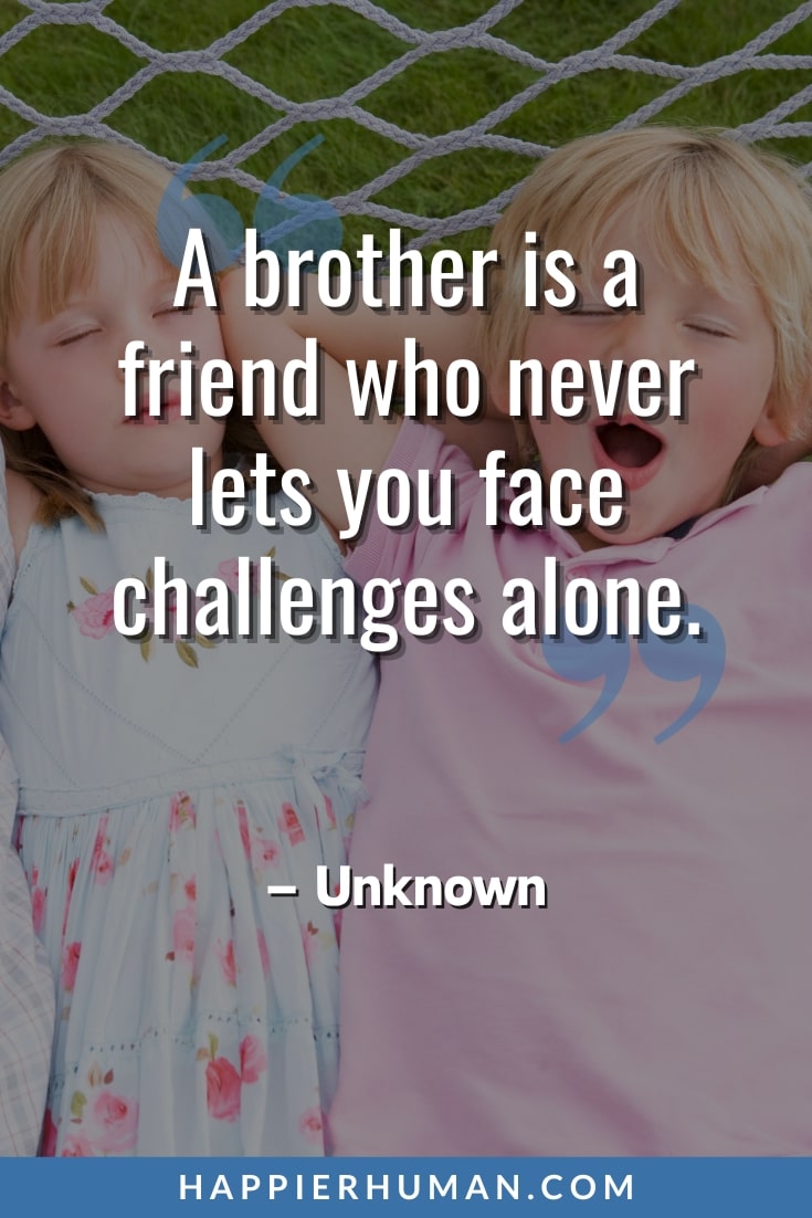 brother and sister quotes | brotherhood quotes | brother quotes