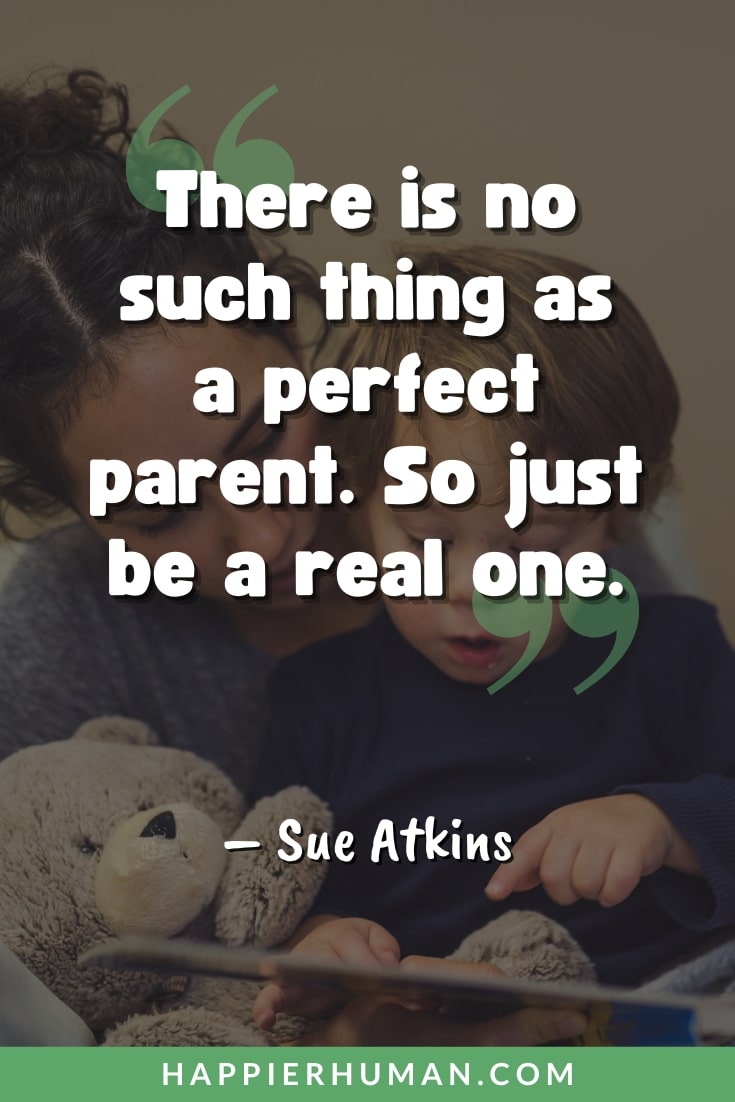 inspiring parenting quotes | being a parent quotes | good parenting