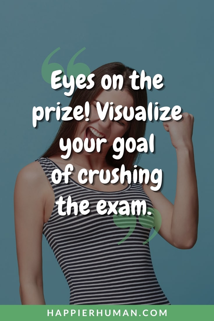 Stay motivated every step of the way with uplifting words perfect for any exam. "Eyes on the prize" is an inspiring reminder to focus on your goals and achieve success. Perfect for students and anyone preparing for a challenge, these words provide confidence when it matters most. Test Day Motivation | Words Of Encouragement | Positive Exam Quotes | Study Encouragement Quotes | Motivational Test Phrases | Academic Success Tips | Encouraging Study Affirmations | Study Affirmations | Study Mantras