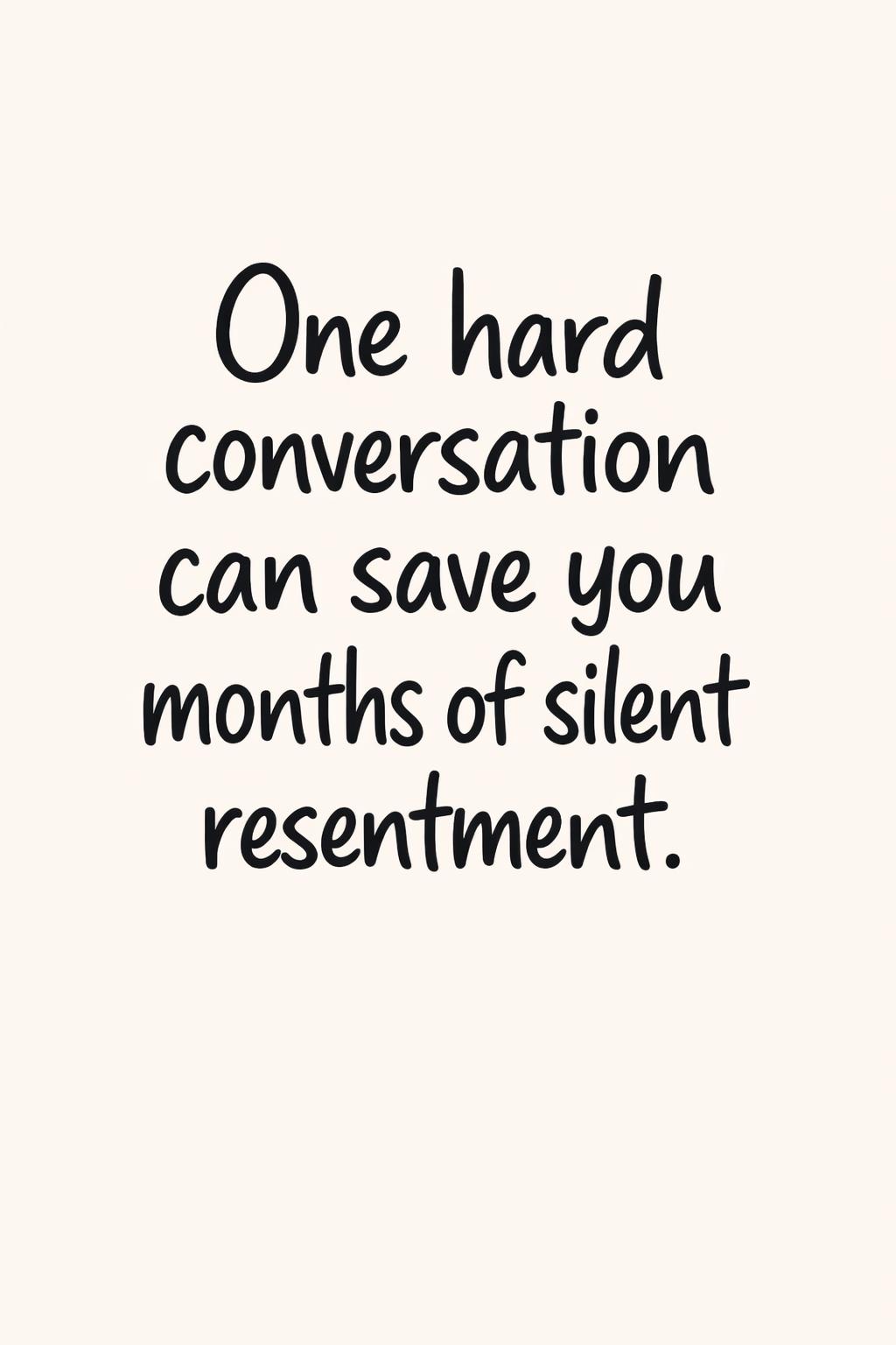 "One hard conversation can save you months of silent resentment." self love affirmation | empowering positive quote | confidence boosting message