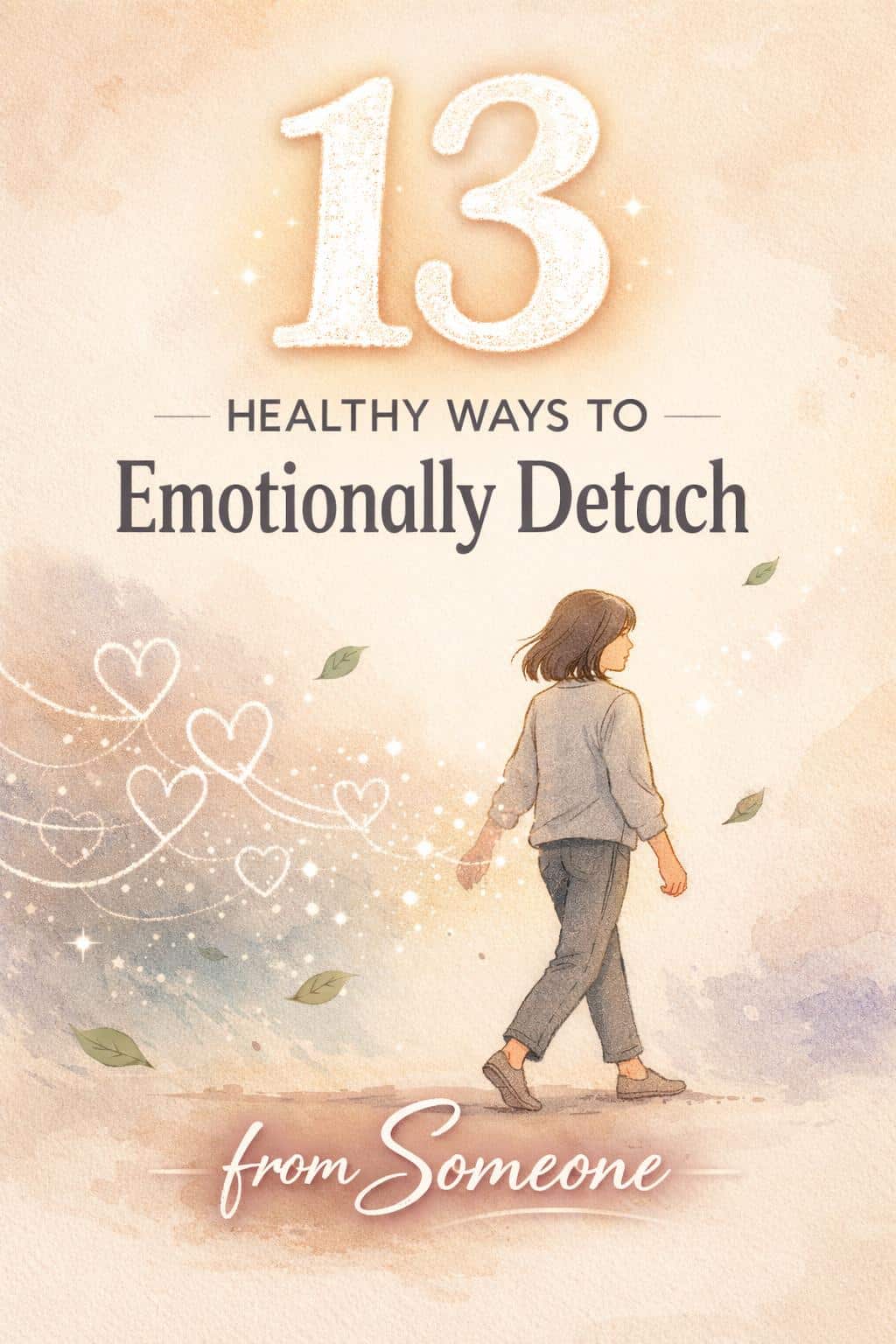 how to detach from someone | emotionally detach | emotionally detach from someone